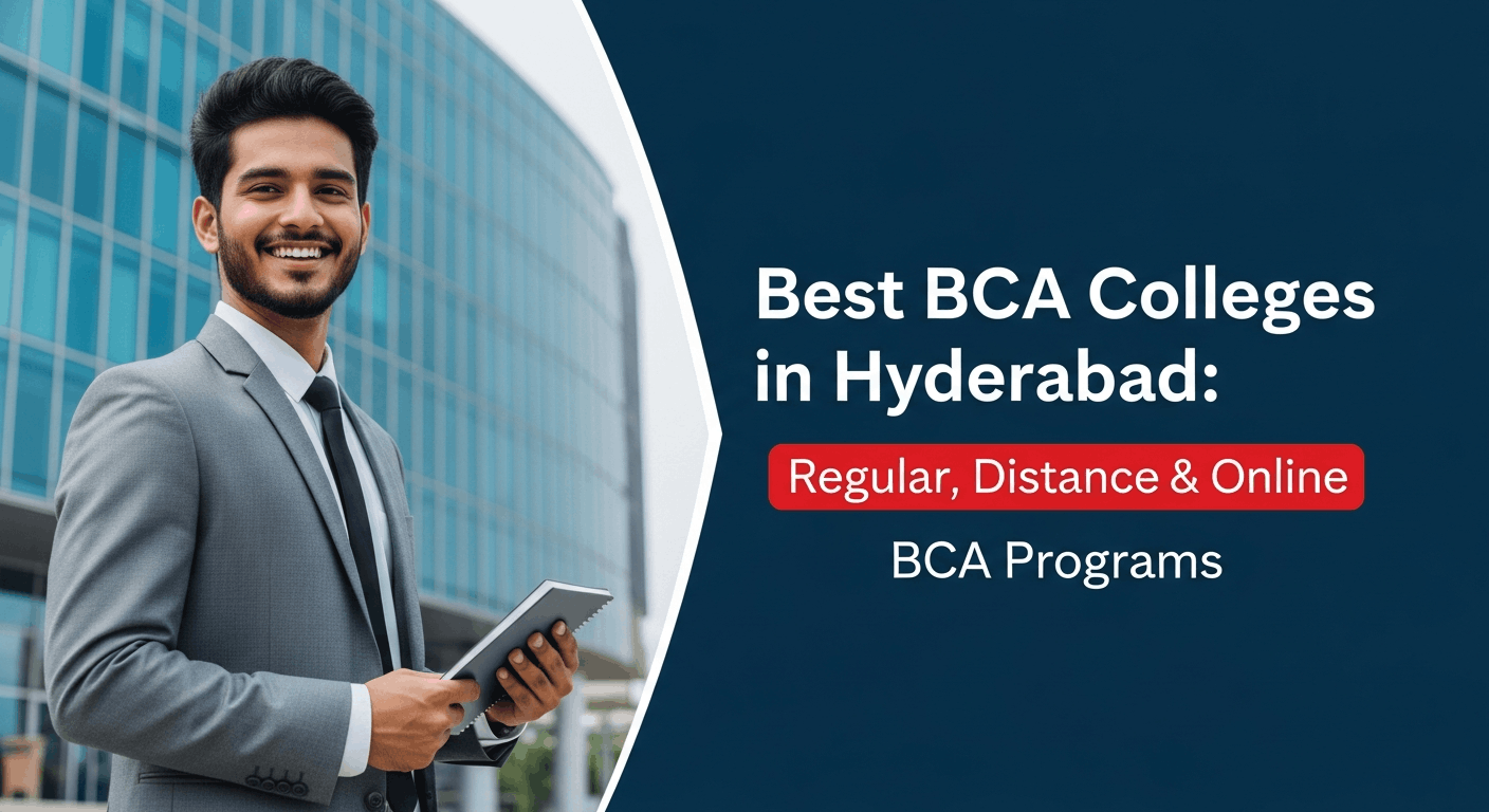 Best BCA Colleges in Hyderabad: Regular, Distance & Online BCA Programs