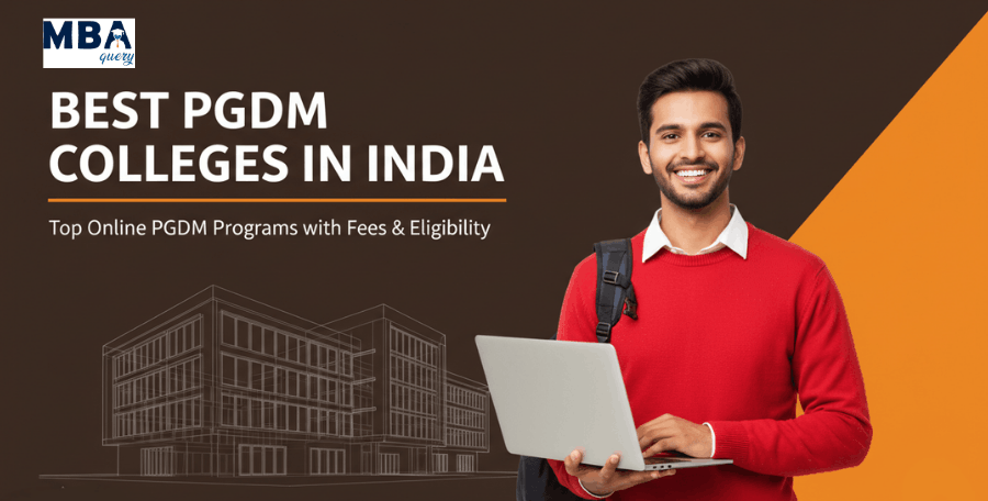 Best PGDM Colleges in India | Top Online PGDM Programs with Fees & Eligibility