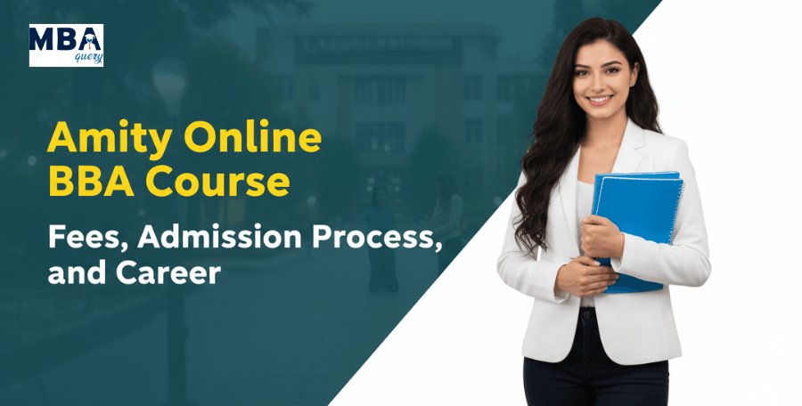 Amity Online BBA Course: Fees, Admission Process, and  Career