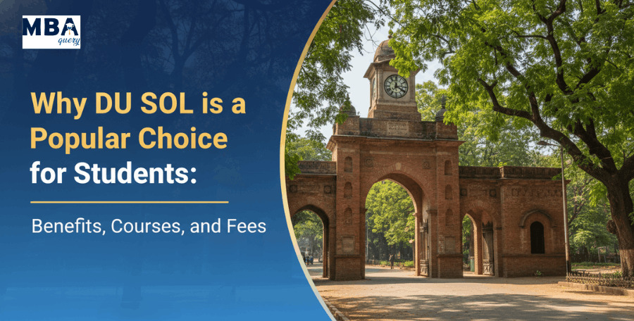Why DU SOL is a Popular Choice for Students: Benefits, Courses, and Fees